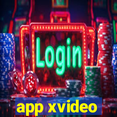 app xvideo